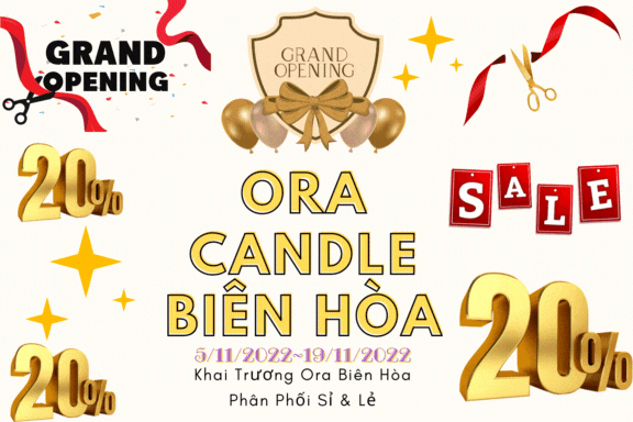 grand opening Ora Candle - Biên Hòa specialized wholesale retail